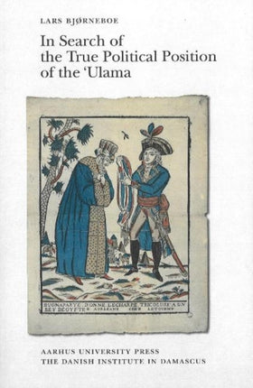 In Search of the True Political Position of the 'Ulama: An Analysis of the Aims & Perspectives of the Chronicles of Abd al-Rahman al-Jabarti (1753-1825)