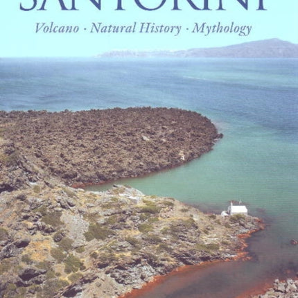 Santorini: Volcano, Natural History, Mythology