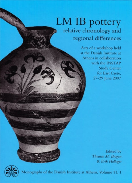 LM IB Pottery: Relative Chronology & Regional Differences