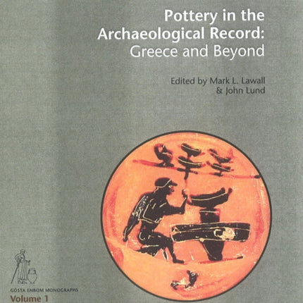 Pottery in the Archaeological Record: Greece &