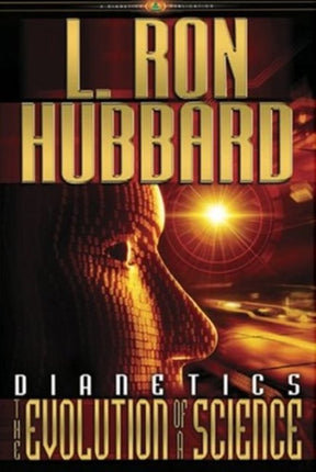 Dianetics: The Evolution of a Science