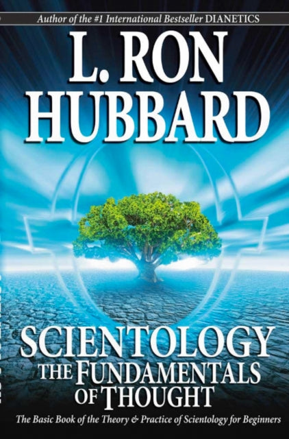 Scientology: The Fundamentals of Thought: The Basic Book of the Theory & Practice of Scientology for Beginners