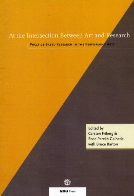 At the Intersection Between Art & Research: Practice-Based Research in the Performing Arts