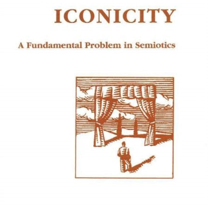 Iconicity A Fundamental Problem in Semiotics