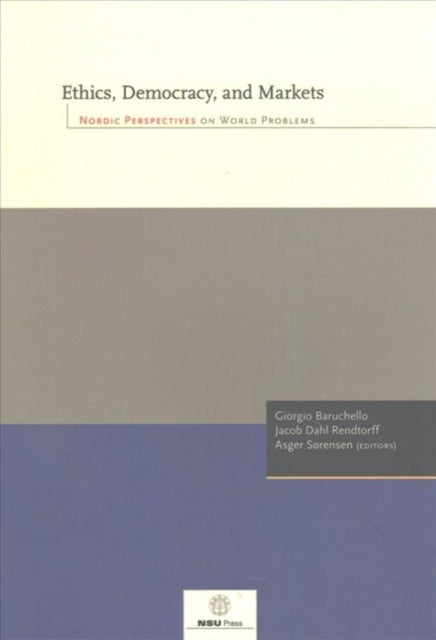 Ethics, Democracy, and Markets: Nordic Perspectives on World Problems