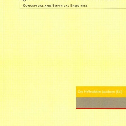 Rights of Children in the Nordic Welfare States: Conceptual & Empirical Enquiries