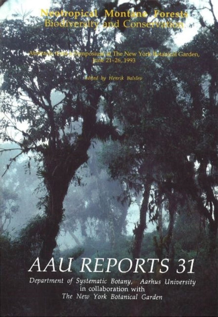 Neotropical Montane Forests: Biodiversity & Conservation -- Abstracts from a Symposium at the New York Botanical Garden, June 21-26, 1993