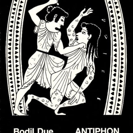 Antiphon: A Study in Argumentation
