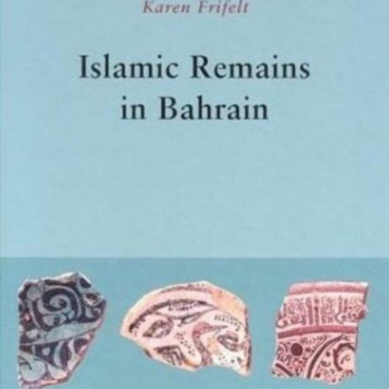 Islamic Remains in Bahrain