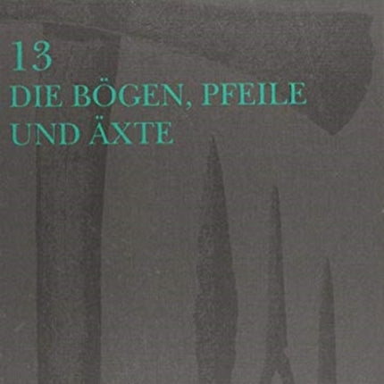 Illerup Adal 13: Die Bogen, Pfeile Und Axte