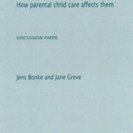 Children's Health-Related Life-Styles: How Parental Child Care Affects Them