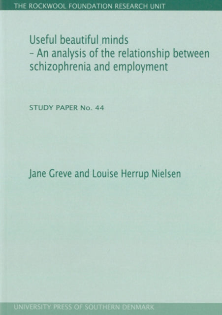 Useful Beautiful Minds: An Analysis of the Relationship Between Schizophrenia & Employment