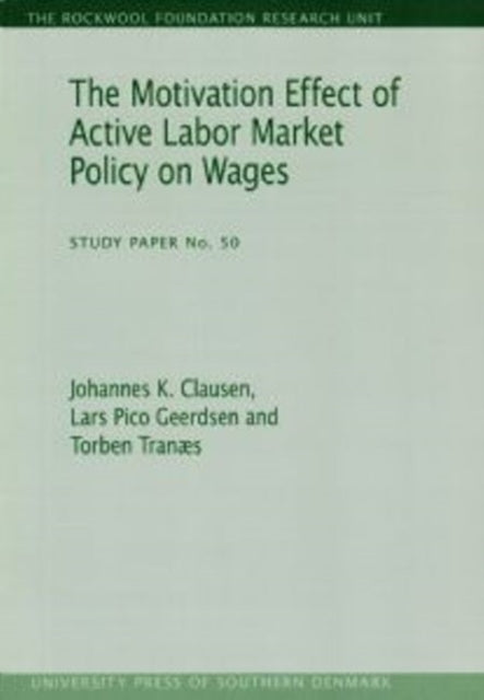 Motivation Effect of Active Labor Market Policy on Wages