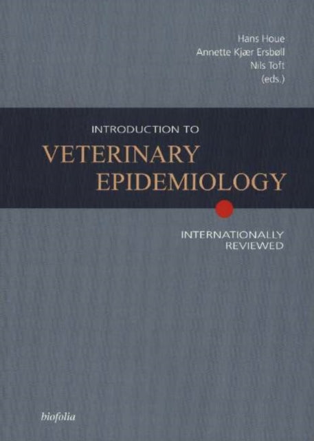 Introduction to Veterinary Epidemiology: Internationally Reviewed