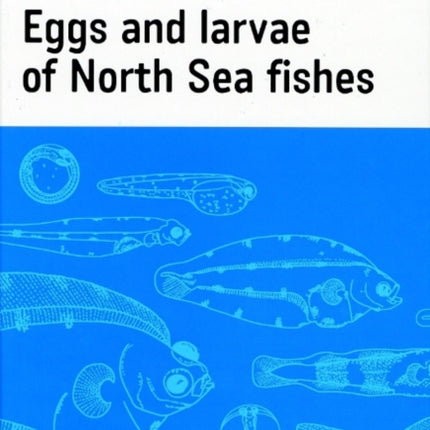 Eggs & Larvae of North Sea Fishes