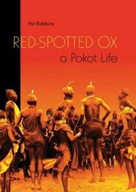 Red-Spotted Ox: A Pokot Life