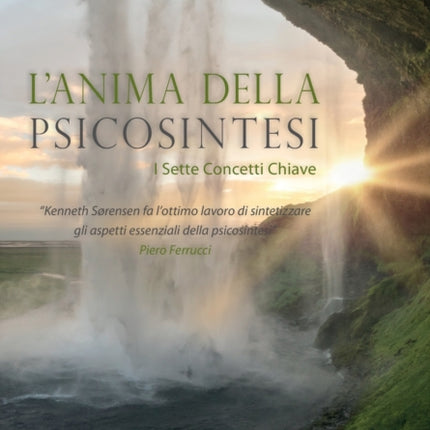 L'Anima Della Psicosintesi: I Sette Concetti Chiave