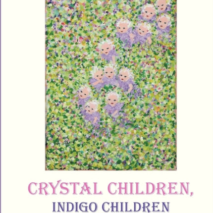 Crystal Children, Indigo Children and Adults of the Future