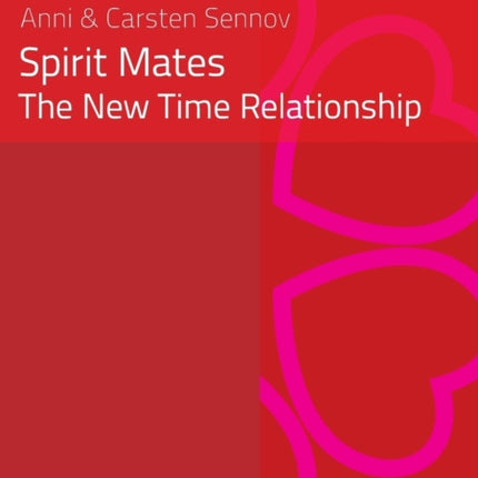 Spirit Mates - the New Time Relationship
