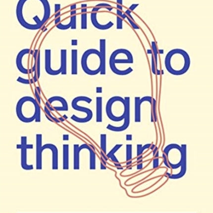 Quick Guide to Design Thinking