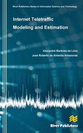 Internet Teletraffic Modeling and Estimation