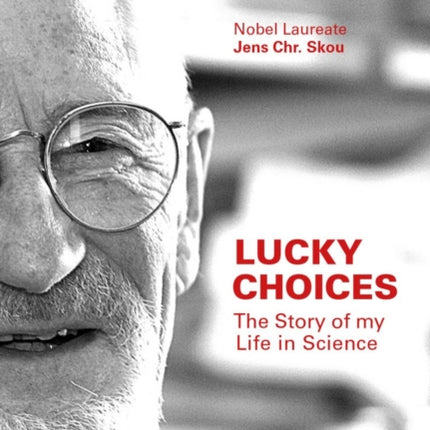 Lucky Choices: The Story of my Life in Science