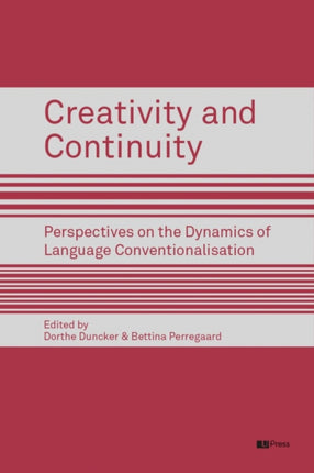 Creativity and Continuity: Perspectives on the Dynamics of Language Conventionalisation