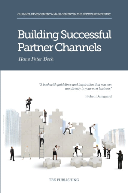 Building Successful Partner Channels: Channel Development & Management in the Software Industry