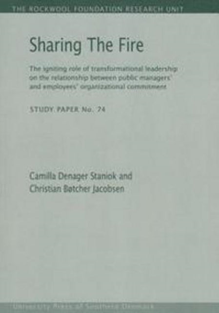 Sharing the Fire: The Igniting Role of Transformational Leadership on the Relationship Between Public Managers' & Employees' Organizational Commitment