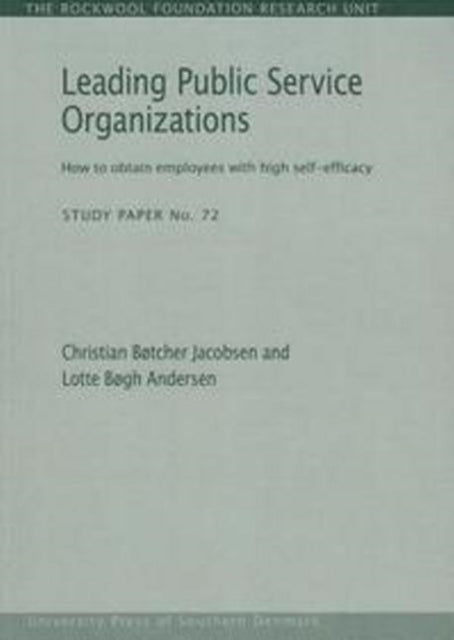 Leading Public Service Organizations: How to Obtain Employees with High Self-Efficacy