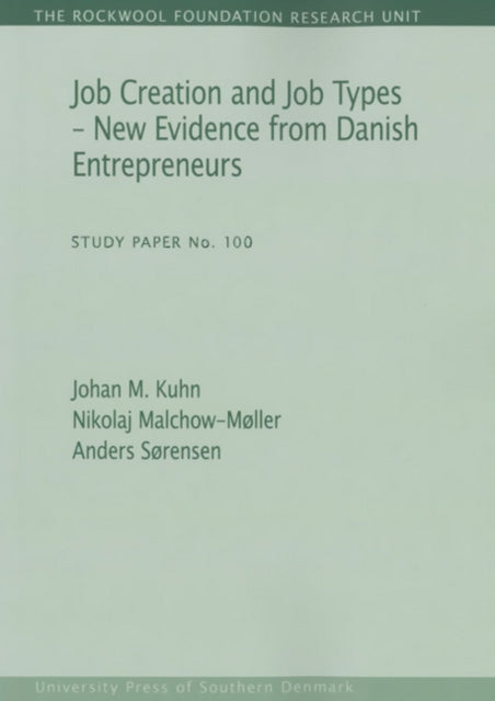 Job Creation & Job Types: New Evidence from Danish Entrepreneurs