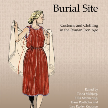 The Hammerum Burial Site: Customs and Clothing in Roman Iron Age