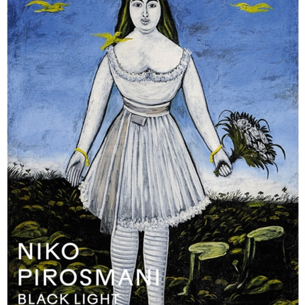 Niko Pirosmani: Black Light