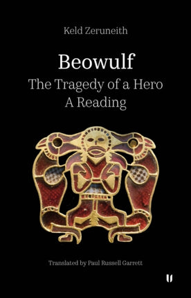 Beowulf - The Tragedy of a Hero: A Reading