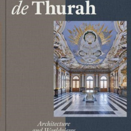 Lauritz de Thurah: Architecture and Worldviews in 18th Century Denmark