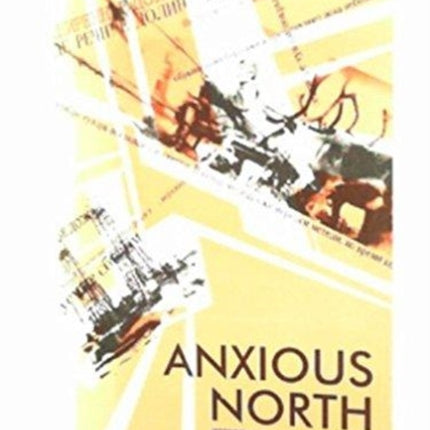 Anxious North: Indigenous Peoples of Soviet and Post Soviet Russia