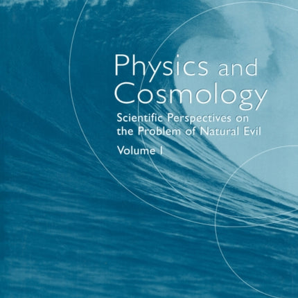 Physics and Cosmology: Scientific Perspectives on the Problem of Natural Evil