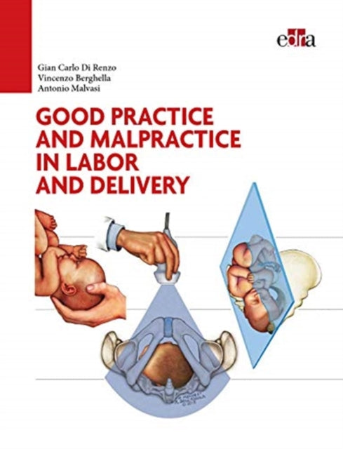 Good Practice and malpractice in labor and delivery