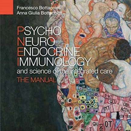 Psyco Neuro Endocrine Immunology and the science of the integrated care - The manual