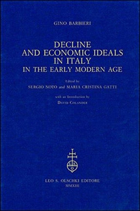 Decline and Economic Ideals in Italy in the Early Modern Age