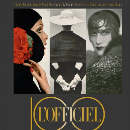 L’Officiel 100: One Hundred People and Ideas from a Century in Fashion