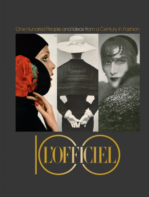 L’Officiel 100: One Hundred People and Ideas from a Century in Fashion