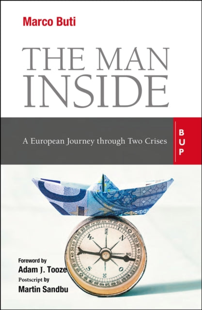 The Man Inside: A European Journey through Two Crises