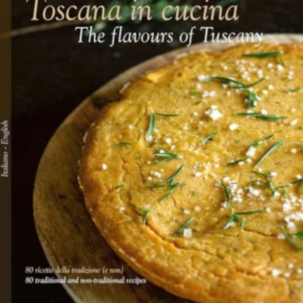 The Toscana in Cucina  The flavours of Tuscany