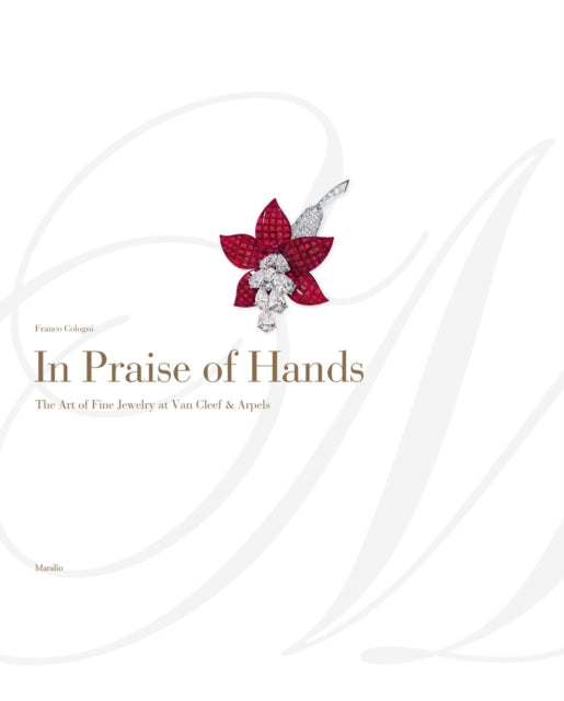 In Praise of Hands: The Art of Fine Jewelry at Van Cleef & Arpels