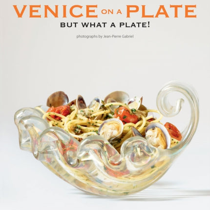 Venice on a Plate: But What a Plate!