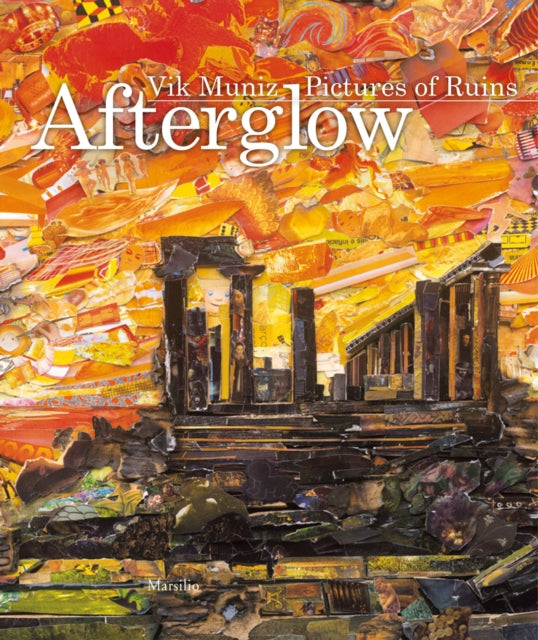 Vik Muniz: Afterglow: Pictures of Ruins