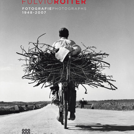 Fulvio Roiter: Photographs 1948-2007