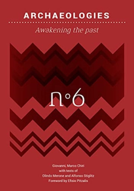 Archaeologies: Awakening the past