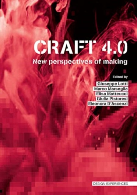 Craft 4.0: New Perspectives of Making: 2023